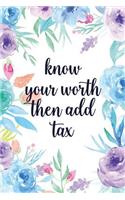 Know Your Worth Then Add Tax: Blank Lined Inspirational Quote Notebook - Quotes on Each Page
