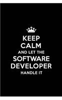 Keep Calm and Let the Software Developer Handle It