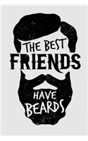 The Best Friends Have Beards