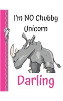 I'm No Chubby Unicorn Darling