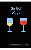 I Go Both Ways, a Wine Connoisseur Journal