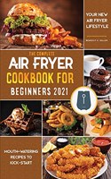 Air Fryer Cookbook for Beginners 2021