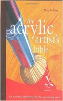 The Acrylic Artist?s Bible