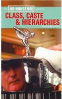 The No-Nonsense Guide to Class, Caste & Hierarchies