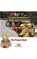 What If We Were Firefighters?