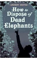 How To Dispose of Dead Elephants