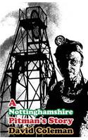Nottinghamshire Pitman's Story