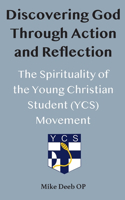 Discovering God Through Action and Reflection