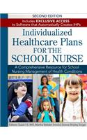 Individualized Healthcare Plans for the School Nurse - Second Edition