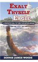 Exalt Thyself as the Eagle