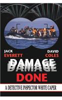 Damage Done: A Detective Inspector White Caper