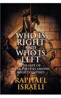 Who Is Right and Who Is Left: The Fate of Weak Polities Among Mighty Empires