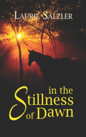 In the Stillness of Dawn