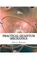 Practical Quantum Mechanics