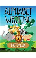 Alphabet Writing Notebook: Letter Tracing Practice Book For Preschoolers, Kindergarten (Printing For Kids Ages 3-5)(1" Lines, Dashed)