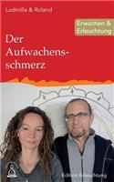 Der Aufwachensschmerz: Erwachen & Erleuchtung