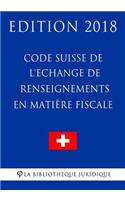 Code Suisse de l'Echange de renseignements en matière fiscale - Edition 2018