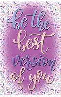 Journal: Be the Best Version of You: Lined Journal, 120 Pages, 5.5 x 8.5, Inspirational Quotation, Soft Cover, Matte Finish(27 Inspirational Journals)