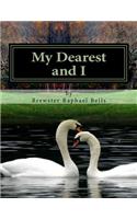My Dearest and I