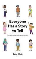 Everyone Has a Story to Tell