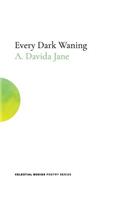 Every Dark Waning