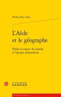 L'Aede Et Le Geographe