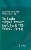 Siberian Sturgeon (Acipenser Baerii, Brandt, 1869) Volume 2 - Farming