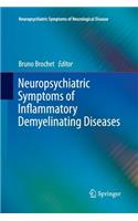 Neuropsychiatric Symptoms of Inflammatory Demyelinating Diseases