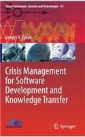 Crisis Management for Software Development and Knowledge Transfer