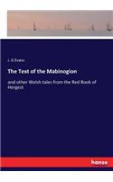 The Text of the Mabinogion: and other Welsh tales from the Red Book of Hergest