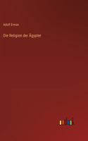 Religion der Ägypter