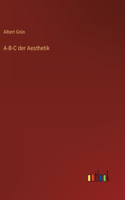 A-B-C der Aesthetik