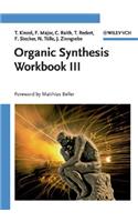 Organic Synthesis Workbook III