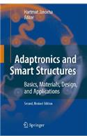 Adaptronics and Smart Structures: Basics, Materials, Design, and Applications