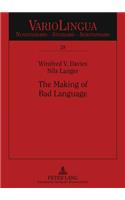 The Making of Bad Language
