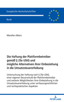 Haftung der Plattformbetreiber gemaeß § 25e UStG und moegliche Alternativen ihrer Einbeziehung in die Umsatzsteuererhebung