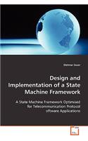 Design and Implementation of a State Machine Framework