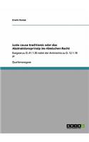 iusta causa traditionis oder das Abstraktionsprinzip im römischen Recht: Exegese zu D. 41.1.36 nebst der Antinomie zu D. 12.1.18 pr(German)