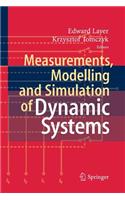 Measurements, Modelling and Simulation of  Dynamic Systems