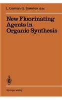 New Fluorinating Agents in Organic Synthesis