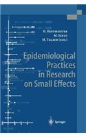 Epidemiological Practices in Research on Small Effects