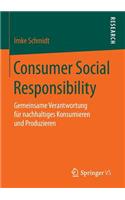 Consumer Social Responsibility: Gemeinsame Verantwortung Für Nachhaltiges Konsumieren Und Produzieren