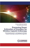 Processing Power Estimation of Encoders for Wireless Capsule Endoscopy