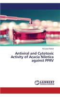 Antiviral and Cytotoxic Activity of Acacia Nilotica against PPRV