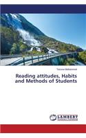 Reading attitudes, Habits and Methods of Students