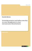Vertriebskonzeption und Aufbau eines Key Account Managements in einer internationalen Reisebürokette