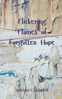 Flickering Flames of Forgotten Hope