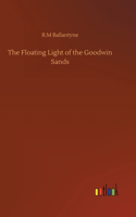 The Floating Light of the Goodwin Sands