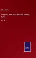 The Works of the Right Honorable Edmund Burke