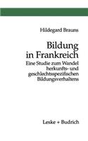 Bildung in Frankreich: Eine Studie Zum Wandel Herkunfts- Und Geschlechtsspezifischen Bildungsverhaltens